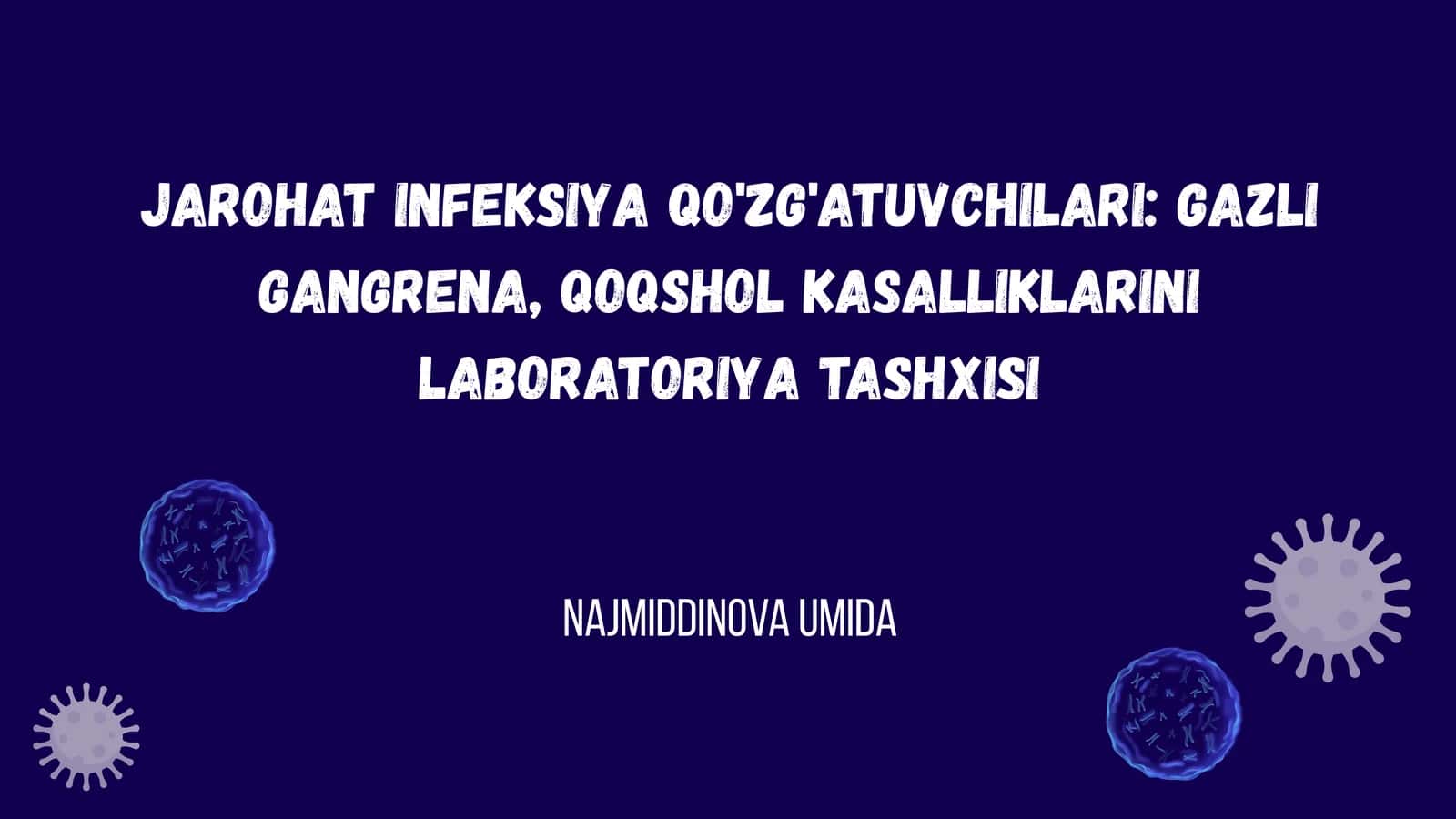 Jarohat infeksiya qo'zg'atuvchilari: gazli gangrena, qoqshol kasalliklarini laboratoriya tashxisi 1
