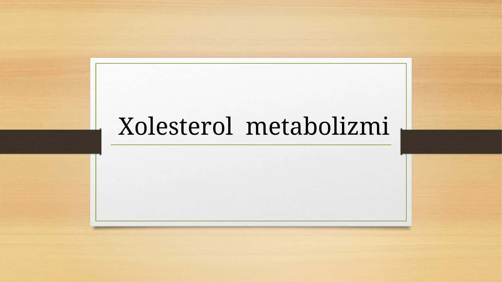 Xolesterolmetabolizmi 1