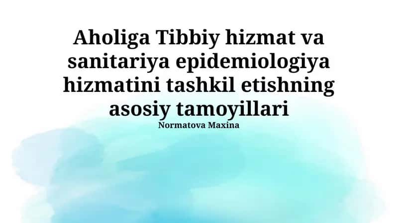 Aholiga Tibbiy hizmat va sanitariya epidemiologiya hizmatini tashkil etishning asosiy tamoyillari 1