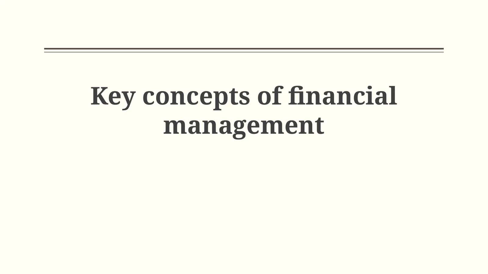 Key Concepts of Financial Management 1
