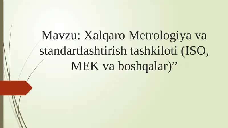 Xalqaro Metrologiya va standartlashtirish tashkiloti (ISO, MEK va boshqalar) 1