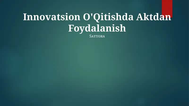 Innovatsion O'Qitishda Aktdan Foydalanish 1