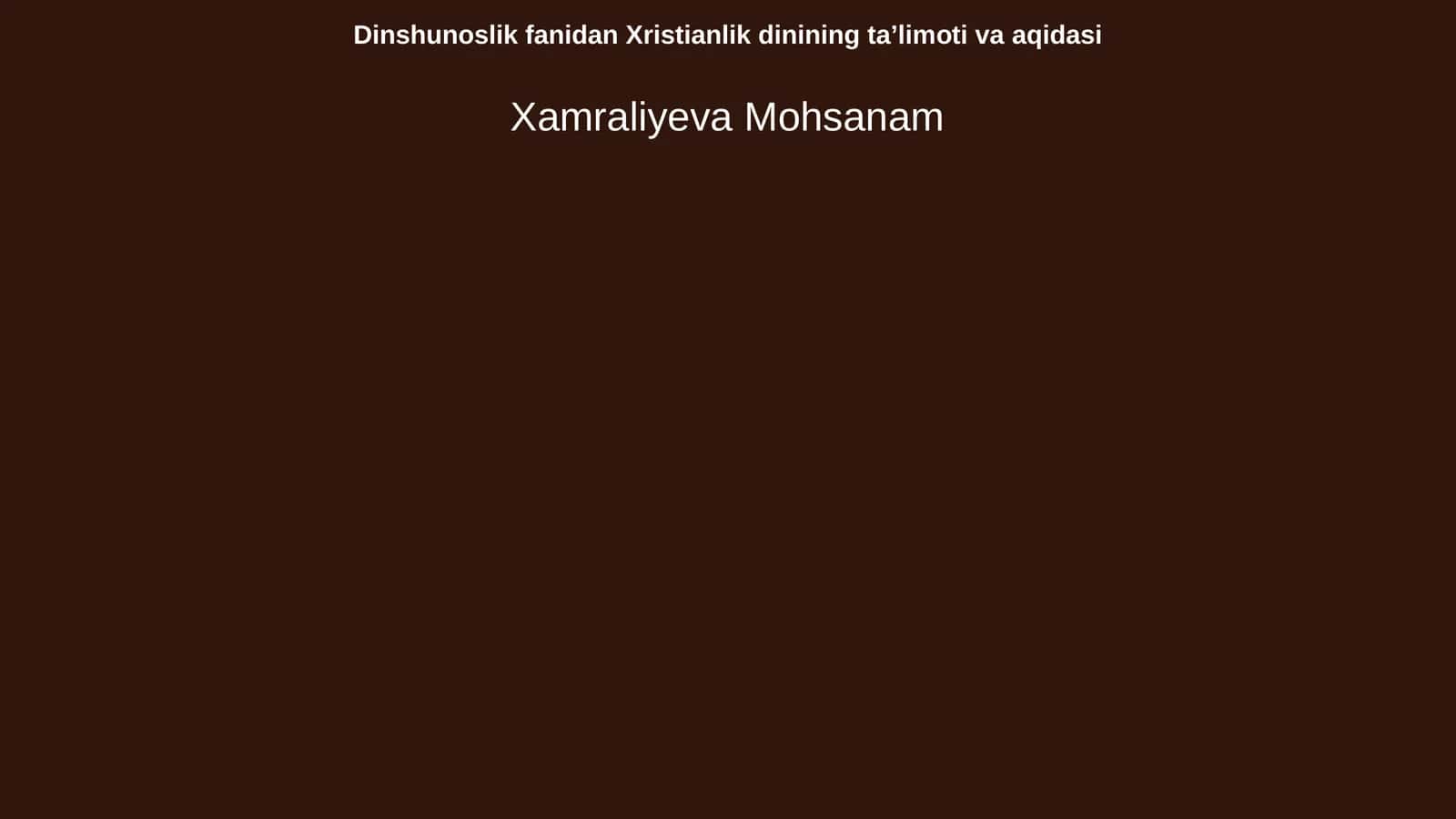 Dinshunoslik fanidan Xristianlik dinining taʼlimoti va aqidasi 1