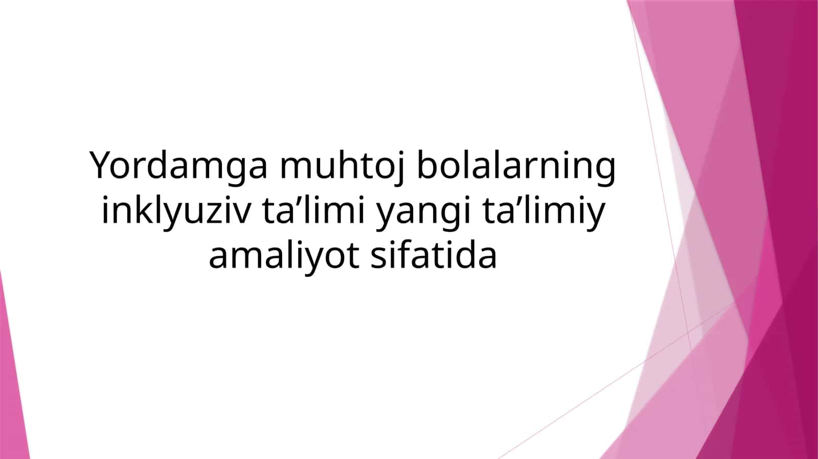 Inklyuziv ta’limning mazmuni va yordamga muhtoj bolalar uchun ahamiyati 1