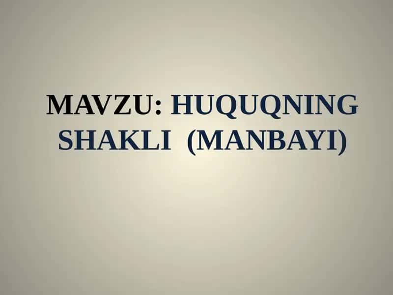 Huquqning Shakli (Manbayi) 1