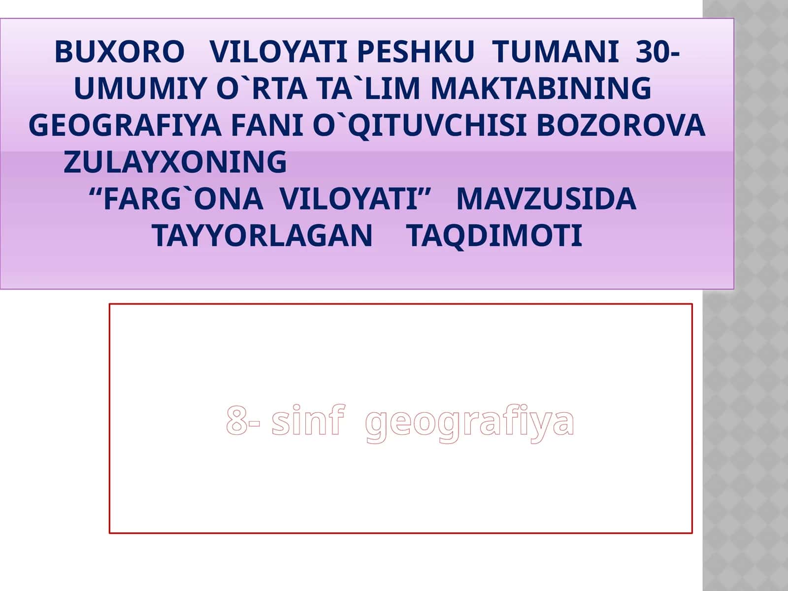 8-sinf Geografiya fanidan Farg'ona viloyati mavzusida ochiq dars taqdimoti 1