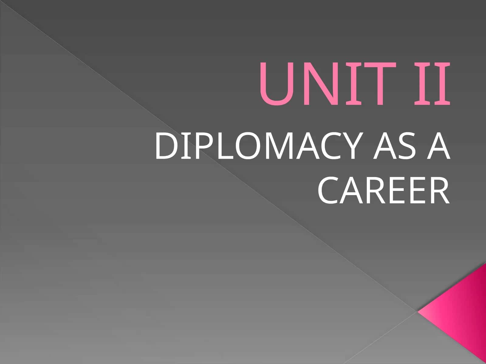 DIPLOMACY AS A CAREER 1