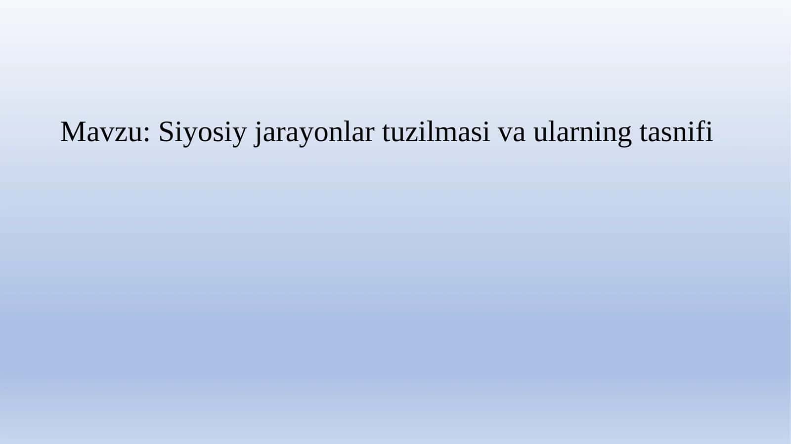 Siyosiy jarayonlar tuzilmasi va ularning tasnifi 1
