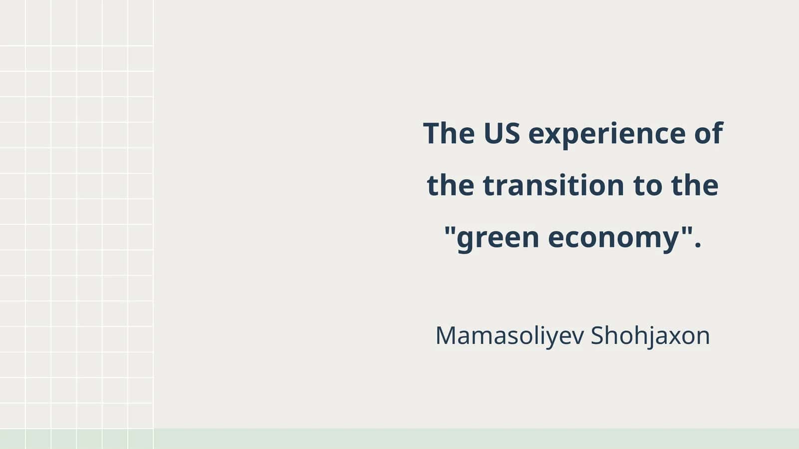 The US experience of the transition to the "green economy" 1