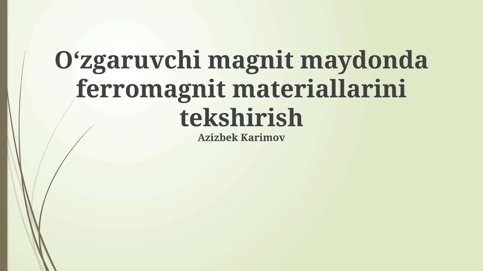 Oʻzgaruvchi magnit maydonda ferromagnit materiallarini tekshirish 1