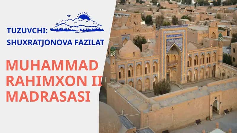 MUHAMMAD RAHIMXON II MADRASASI 1