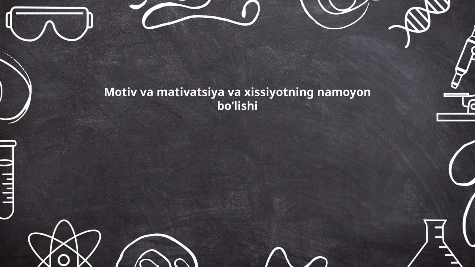 Motiv va mativatsiya va xissiyotning namoyon boʻlishi by Roʻzimbayeva Soʻnajon 1