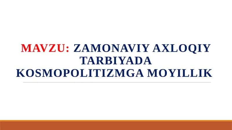 Zamonaviy axloqiy tarbiyadakosmopolitizmga moyillik 1