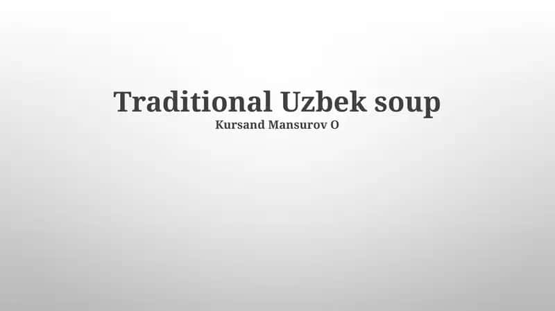 Uzbek Soup: A Culinary Journey Through History and Tradition 1