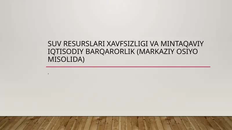 Suvresurslarixavfsizligivamintaqaviyiqtisodiybarqarorlik(MarkaziyOsiyomisolida) 1