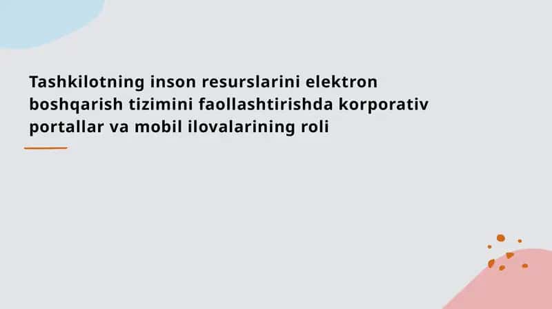 Tashkilotning inson resurslarini elektron boshqarish tizimini faollashtirishda korporativ portallar va mobil ilovalarining roli 1