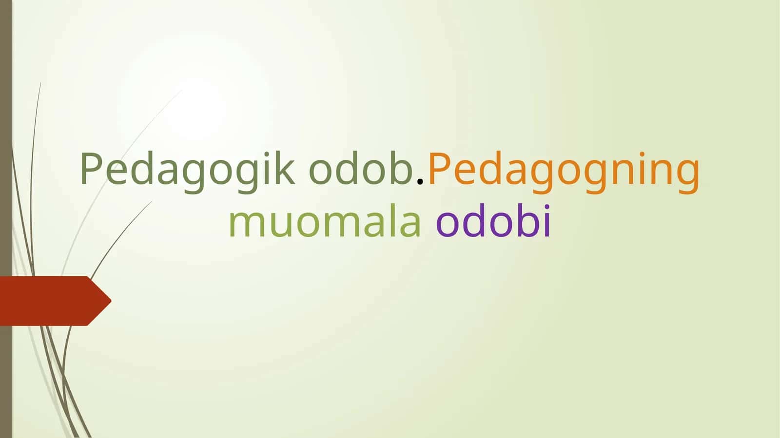Pedagogik odob.Pedagogning muomala odobi 1