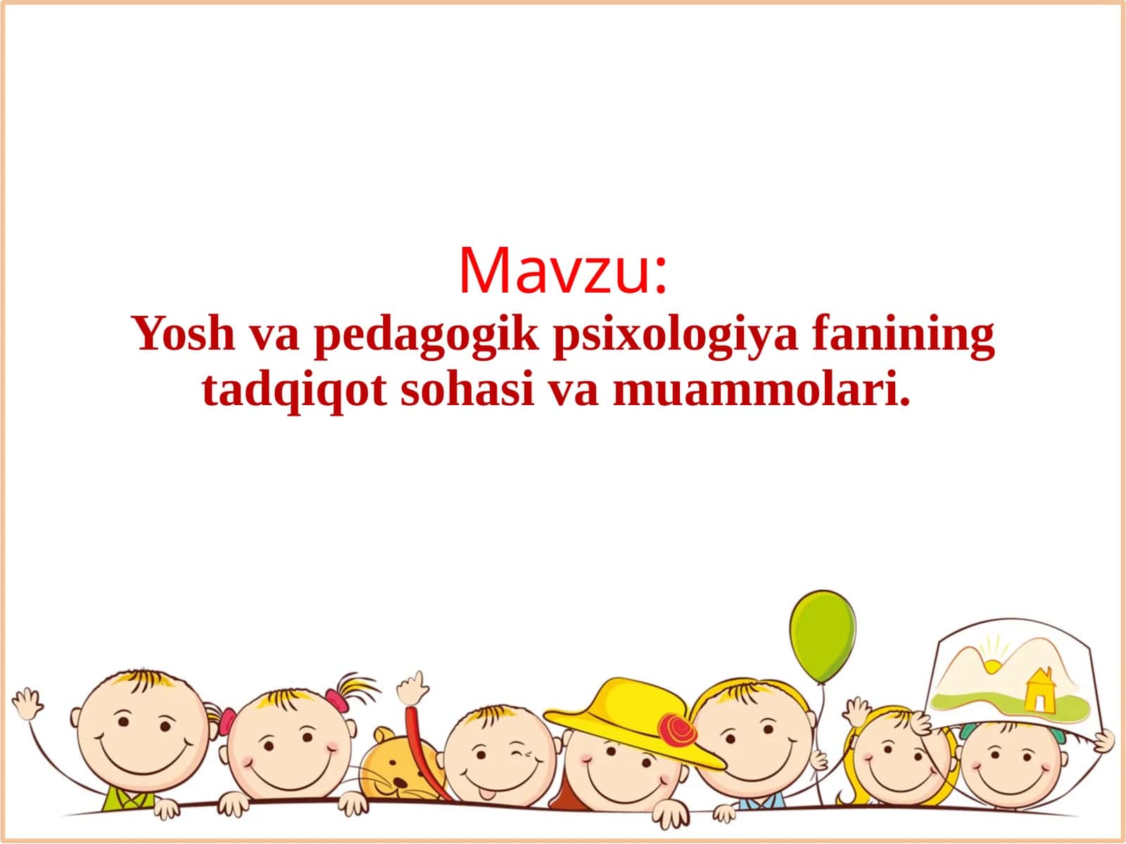 Yosh va pedagogik psixologiya fanining tadqiqot sohasi va muammolari 1