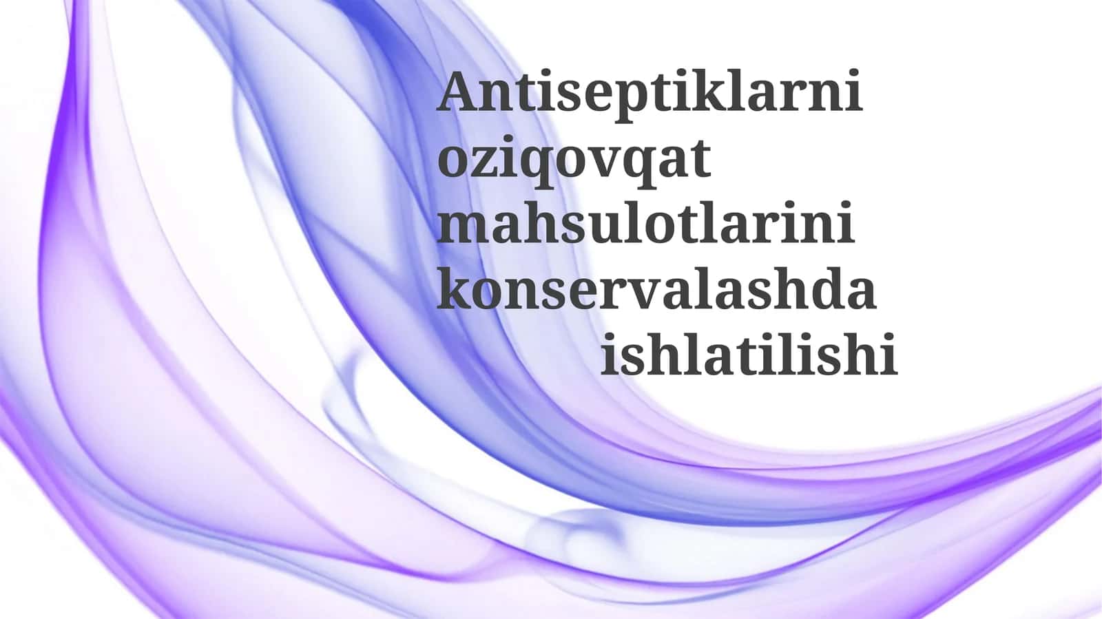 Antiseptiklarni oziqovqat mahsulotlarini konservalashda ishlatilishi 1