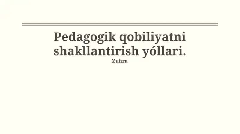 Pedagogik qobiliyatni shakllantirish yóllari 1