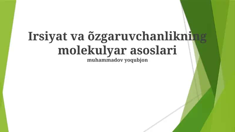 Irsiyat va õzgaruvchanlikning molekulyar asoslari 1