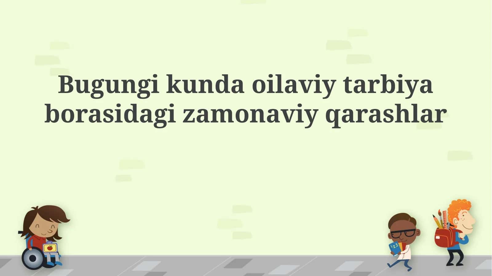 Zamonaviy oilaviy tarbiya 1
