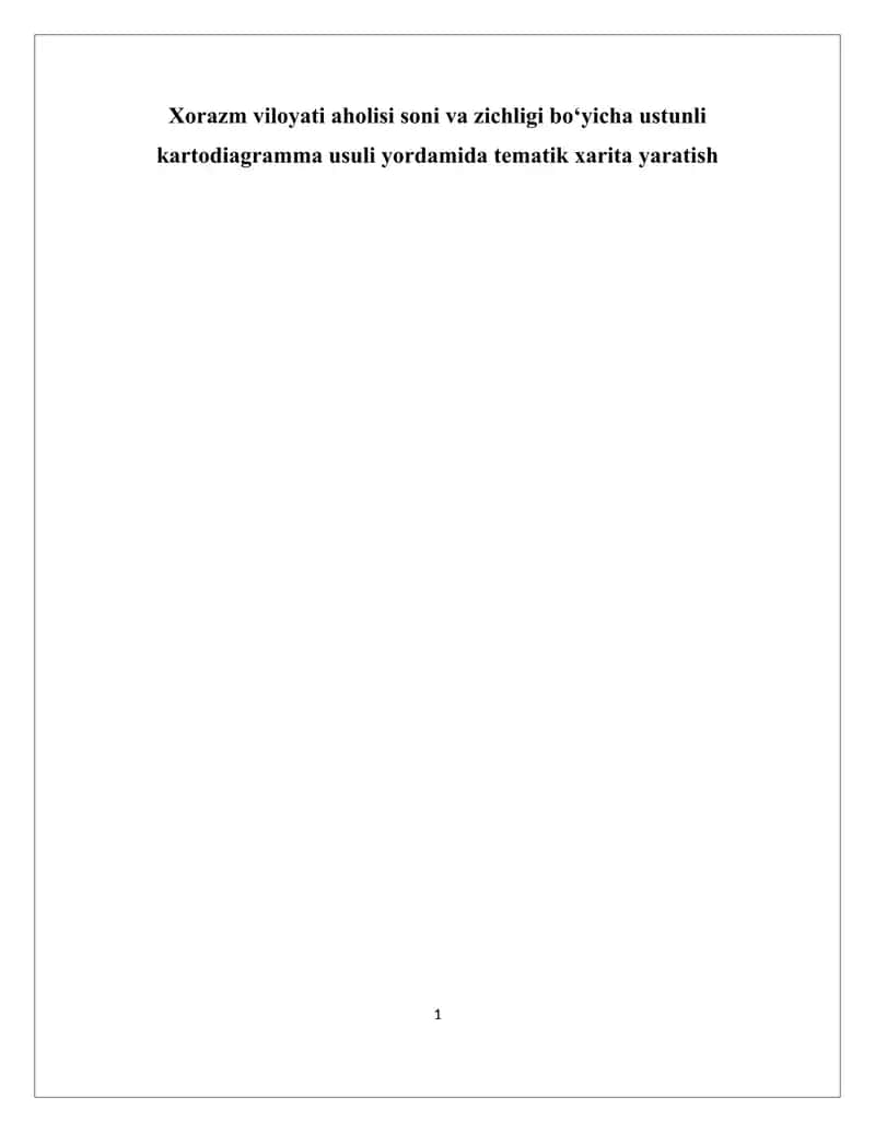 Aholi soni va zichligi bo‘yicha ustunli kartodiagramma usuli yordamida tematik xarita yaratish 1