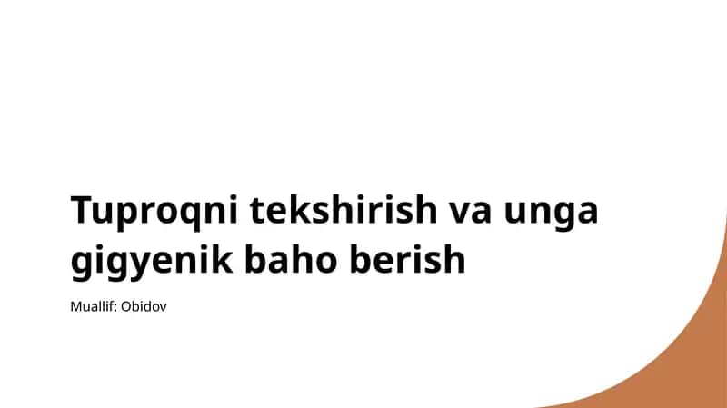 Tuproqni tekshirish va uning gigienik baholash 1
