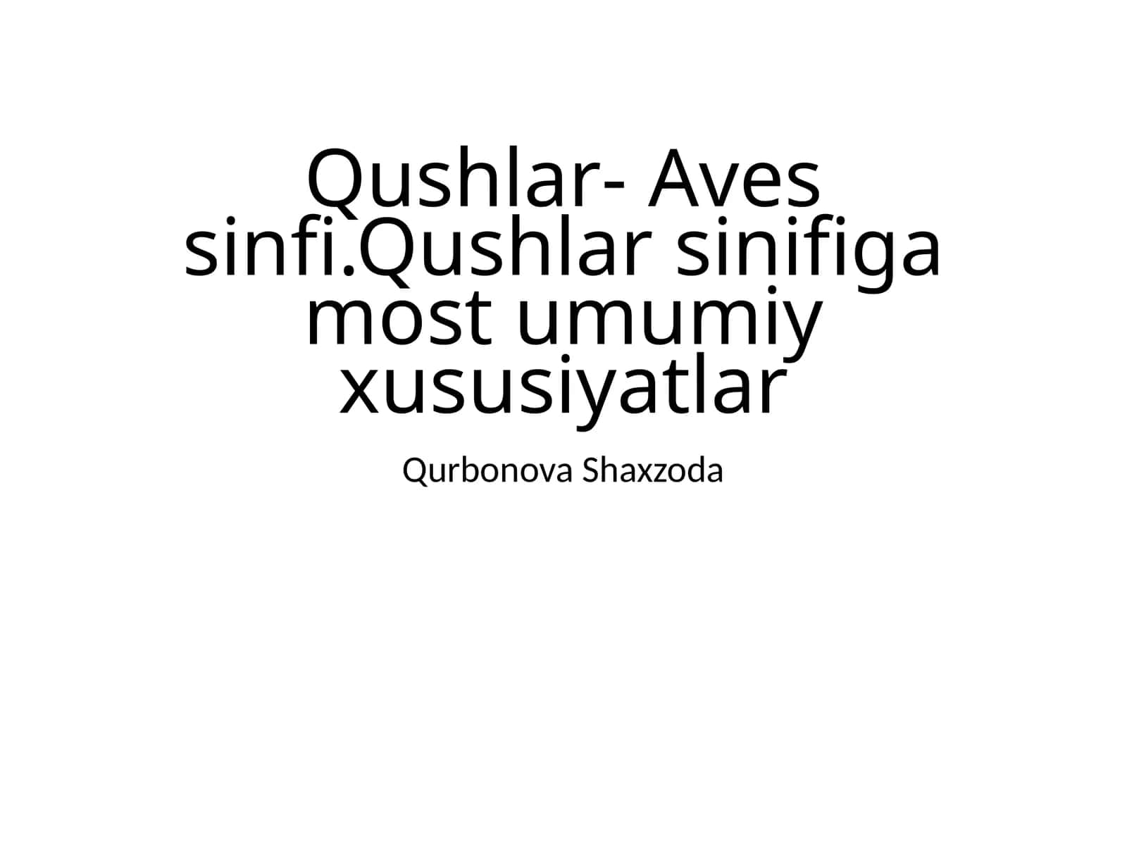 Qushlar-Avessinfi.Qushlarsinifigamostumumiyxususiyatlar 1