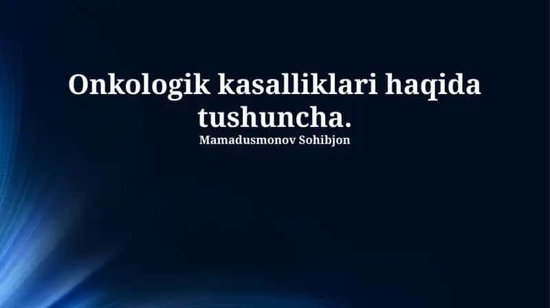 Onkologik kasalliklari haqida tushuncha 1