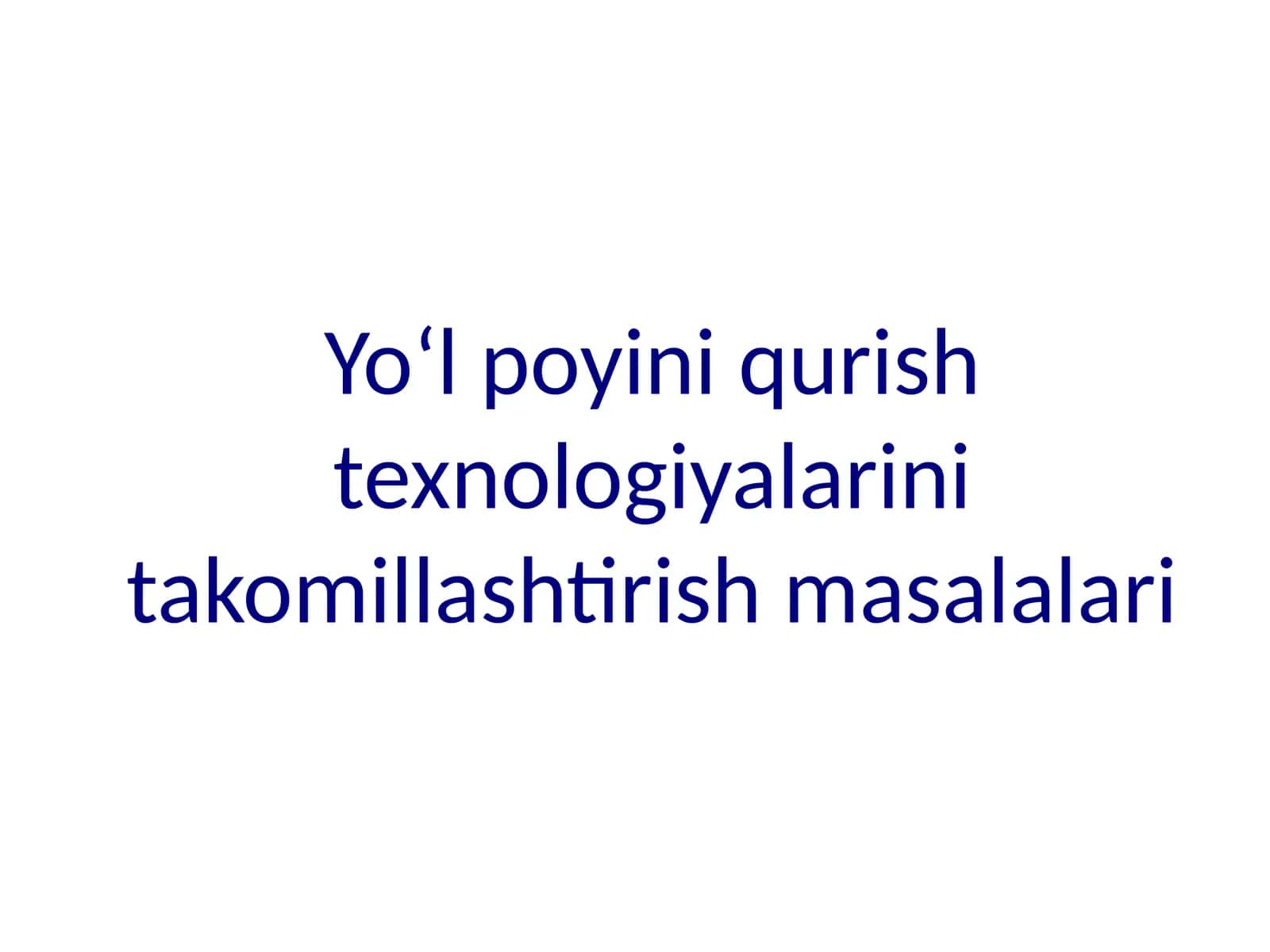 Yoʻl poyini qurish texnologiyalarini takomillashtirish masalalari 1