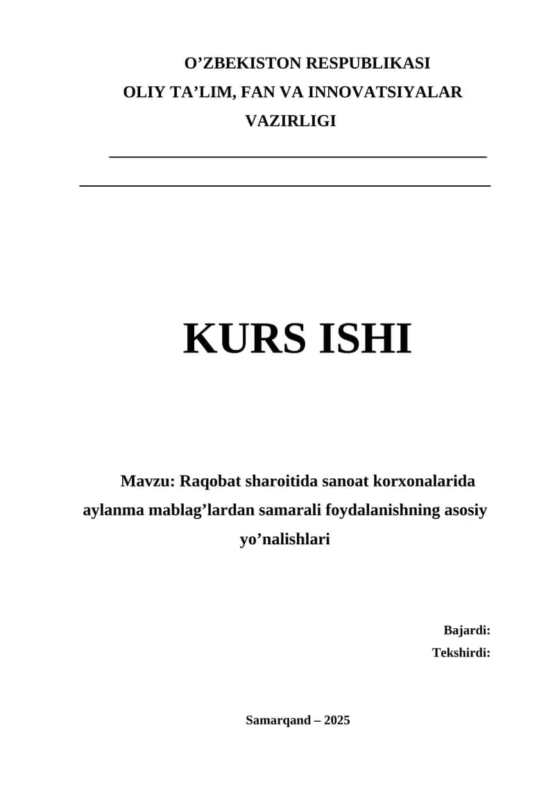 “Raqobat sharoitida sanoat korxonalarida aylanma mablag‘lardan samarali foydalanishning asosiy yo‘nalishlari” mavzusida ilmiy ish 1