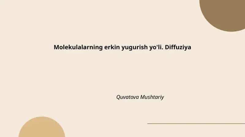 Molekulalarning erkin yugurish yo'li. Diffuziya 1