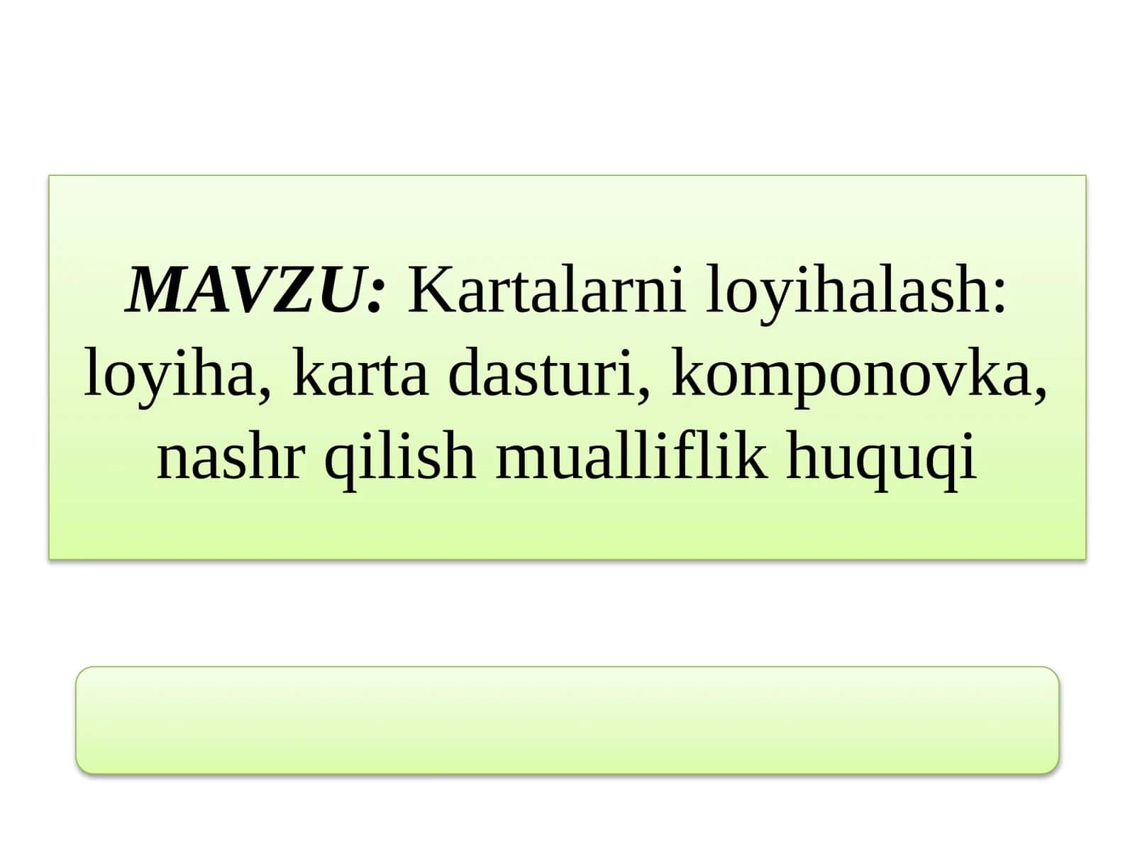 Kartalarni loyihalash: loyiha, karta dasturi, komponovka, nashr qilish mualliflik huquqi 1