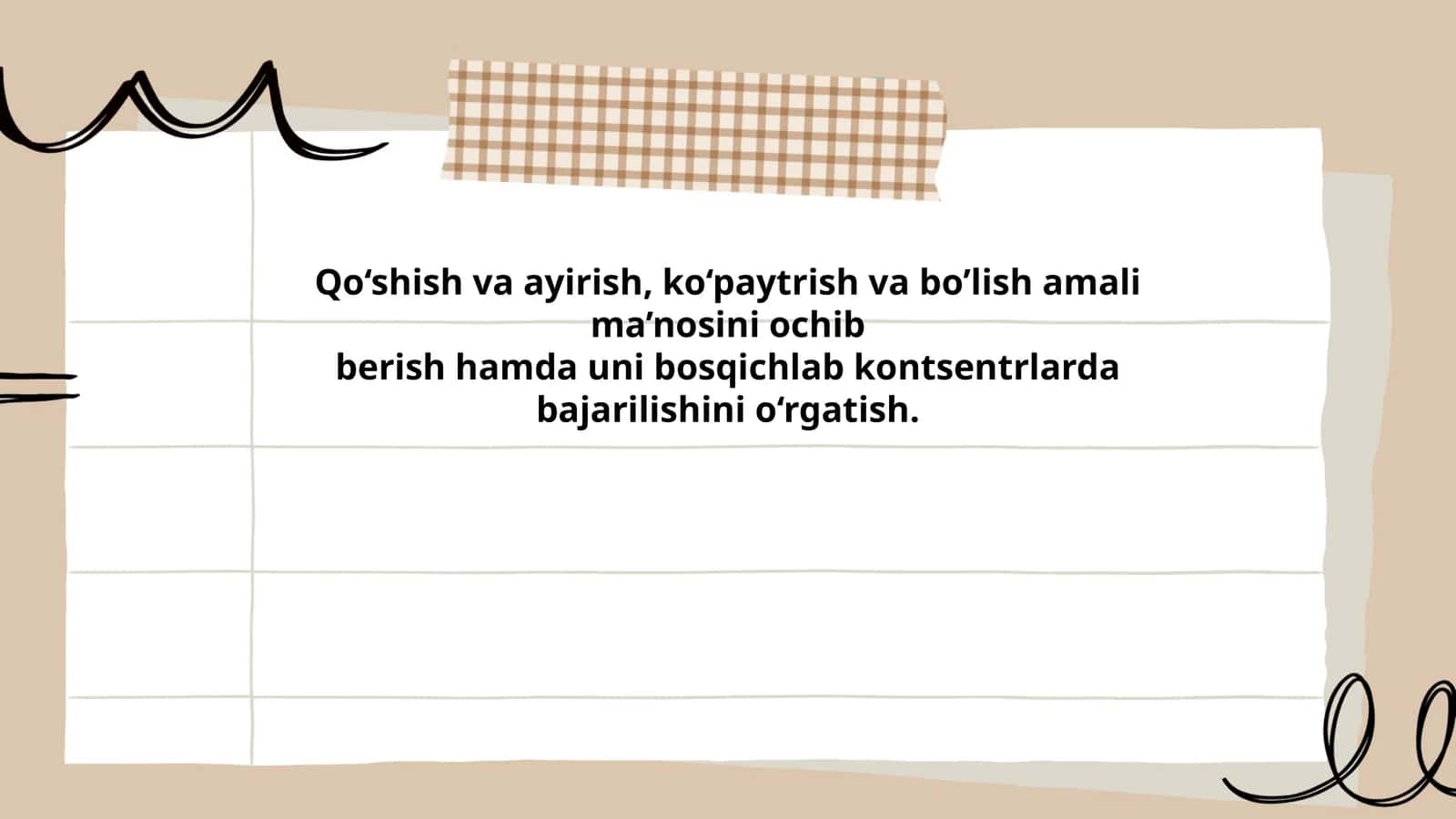 Qo'shish va ayirish, ko'paytrish va bo'lish amali ma'nosini ochib berish hamda uni bosqichlab kontsentrlarda bajarilishini o'rgatish 1
