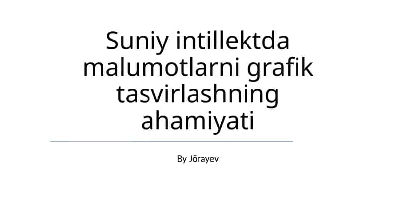 Suniy intellekt va ma'lumotlar grafikasi 1