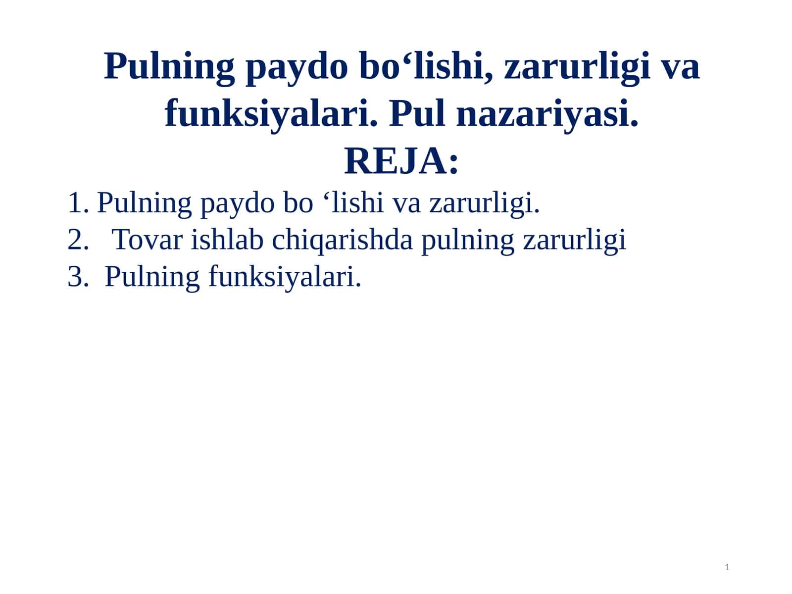 Pulning paydo bo‘lishi, zarurligi va funksiyalari. Pul nazariyasi 1