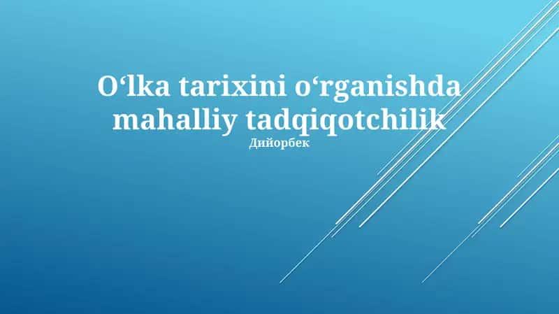 Oʻlka tarixini oʻrganishda mahalliy tadqiqotchilik 1