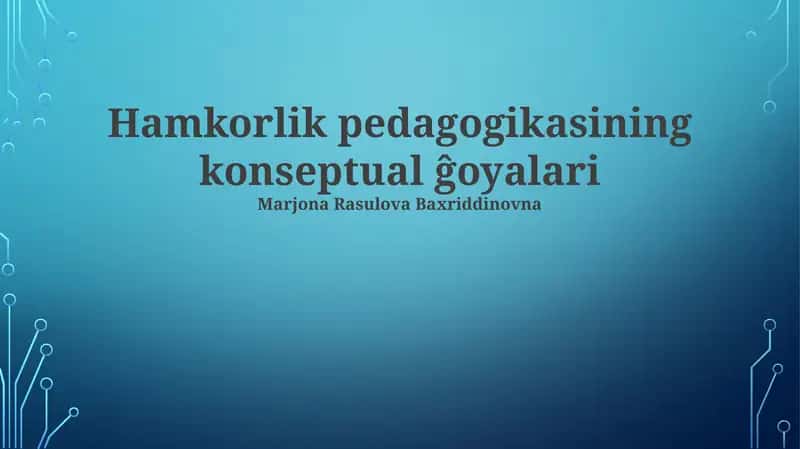 Hamkorlik pedagogikasining konseptual ĝoyalari 1
