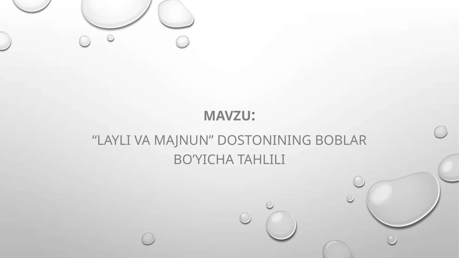 “Layli va Majnun” dostonining boblar bo’yicha tahlili 1