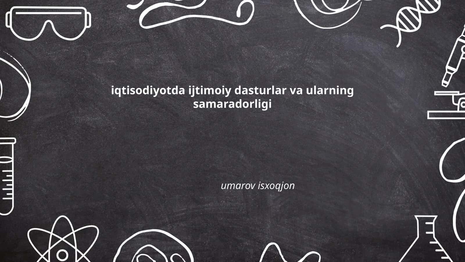 Ijtimoiy dasturlar iqtisodiy o'sishga ta'siri va samaradorligini baholash metodlari 1