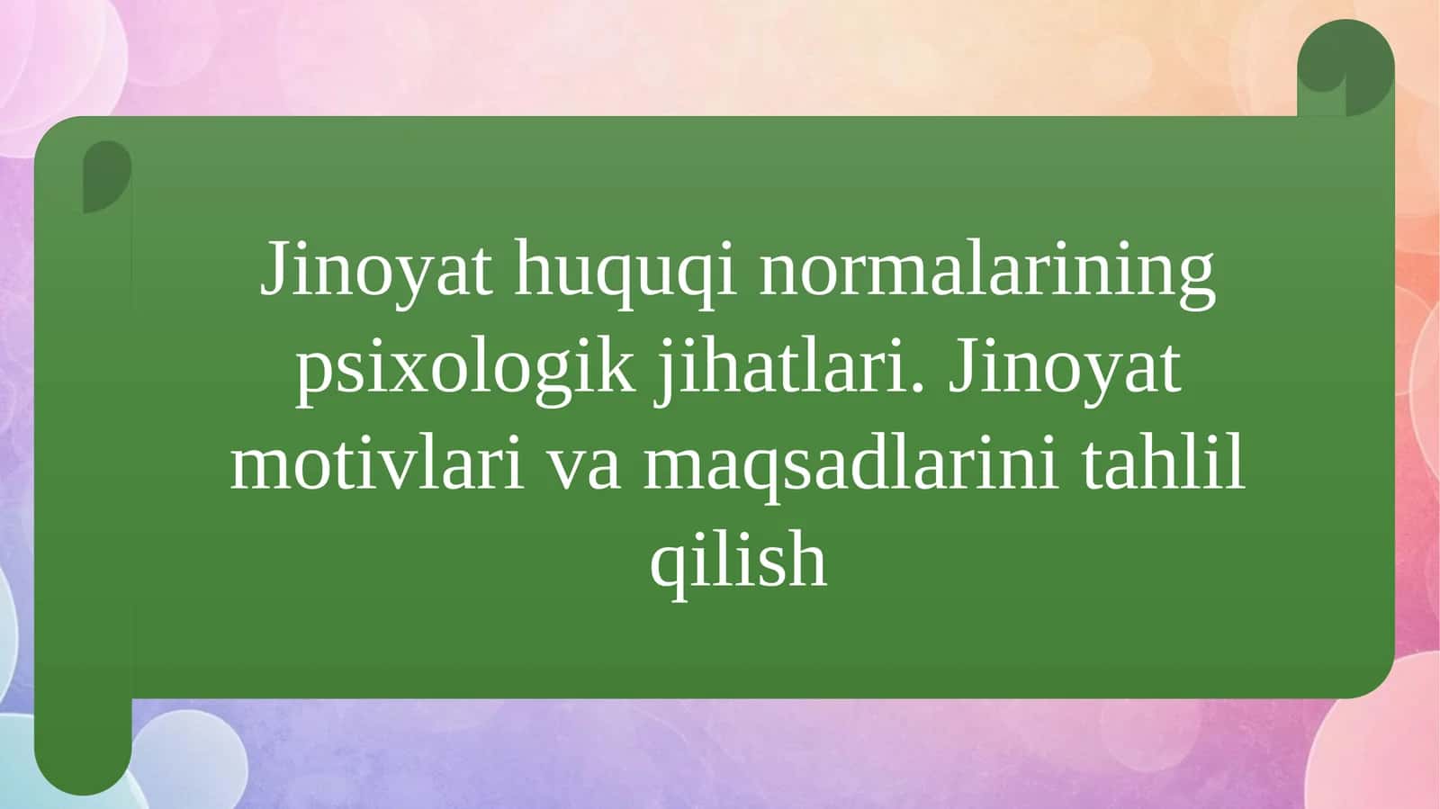 Jinoyat huquqi normalarining psixologik jihatlari. Jinoyat motivlari va maqsadlarini t 1