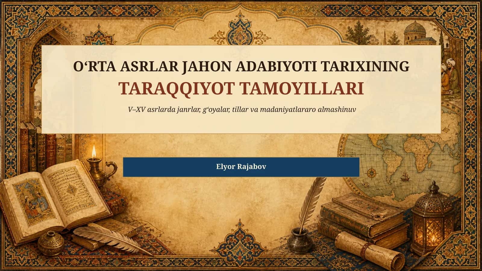 O‘RTA ASRLAR JAHON ADABIYOTI TARIXINING TARAQQIYOT TAMOYILLARI 1