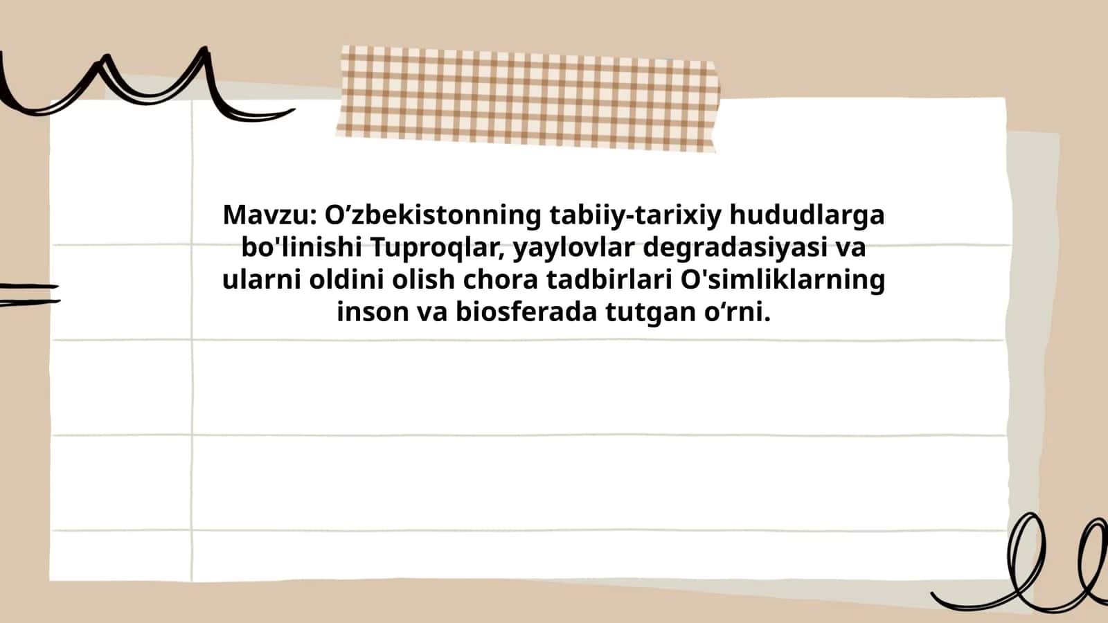 O’zbekistonning tabiiy-tarixiy hududlarga bo'linishi Tuproqlar, yaylovlar degradasiyasi va ularni oldini olish chora tadbirlari O'simliklarning inson va biosferada tutgan o‘rni 1
