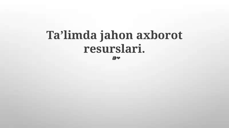 Ta’limda jahon axborot resurslari 1