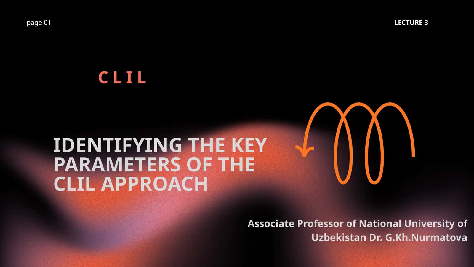 IDENTIFYING THE KEY PARAMETERS OF THE CLIL APPROACH 1