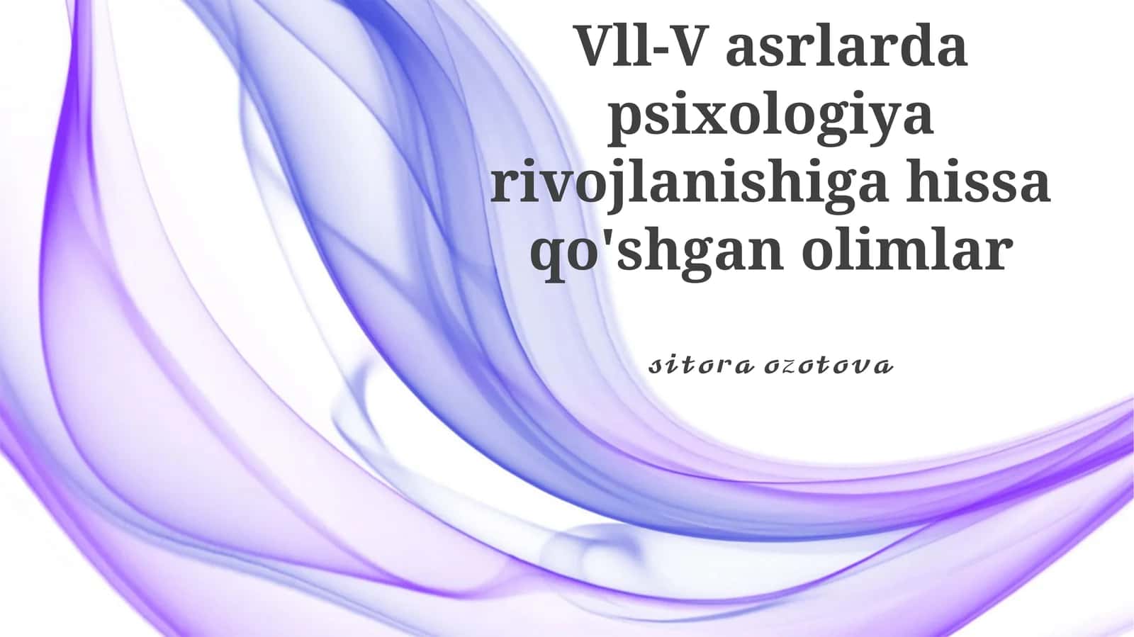 Vll-V asrlarda psixologiya rivojlanishiga hissa qo'shgan olimlar 1