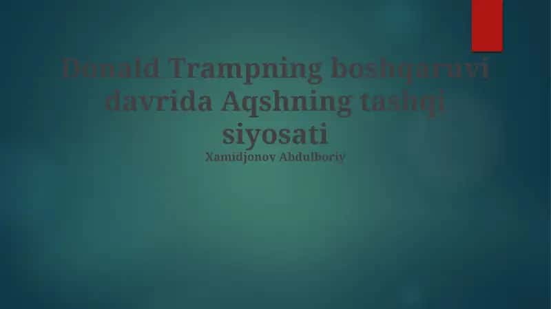 Tramp ma'muriyati davridagi AQShning tashqi siyosati 1