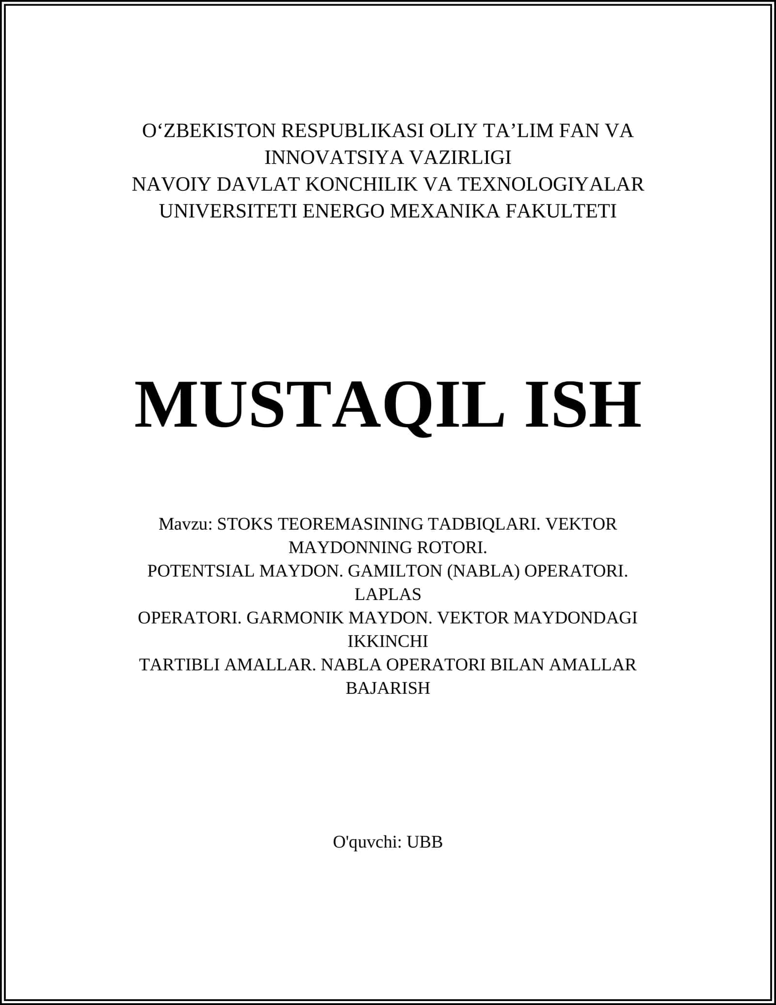 NAVOIY DAVLAT KONCHILIK VA TEXNOLOGIYALAR UNIVERSITETI ENERGO MEXANIKA FAKULTETI MUSTAQIL ISH 1