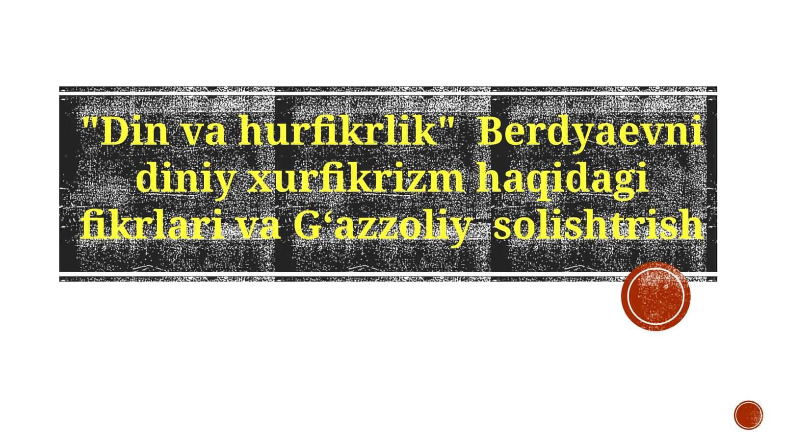 Berdyaevning diniy ekstremizm haqidagi fikrlari va Gʻazzoliy 1